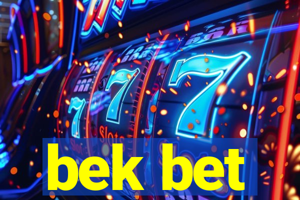 bek bet